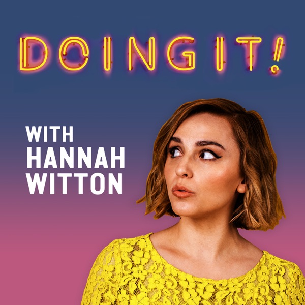 Doing It! with Hannah Witton