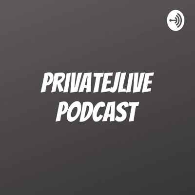 PrivateJLive Podcast PrivateJLive Podcast