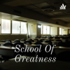 School Of Greatness - Bruno Gil