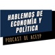 Hablemos de economía y política