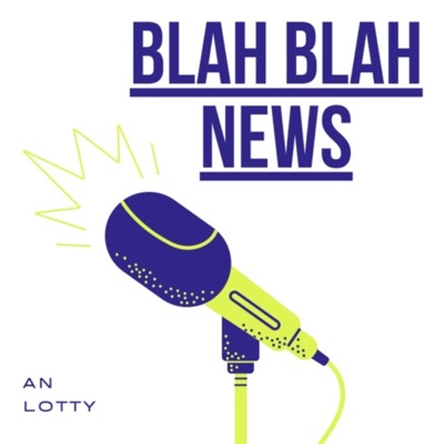 BLAH BLAH NEWS