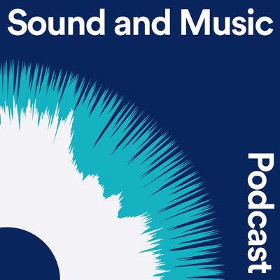 The Sound and Music Podcast The Sound and Music Podcast