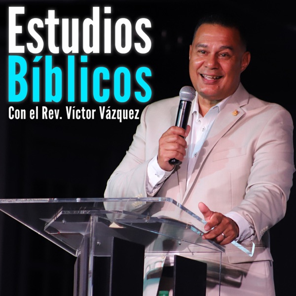 Estudios Bíblicos con el Reverendo Victor Vázquez