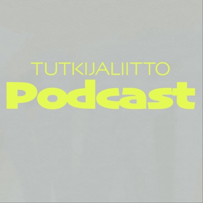 Tutkijaliitto Podcast:Tutkijaliitto