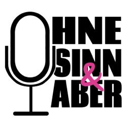 Ohne Sinn & Aber