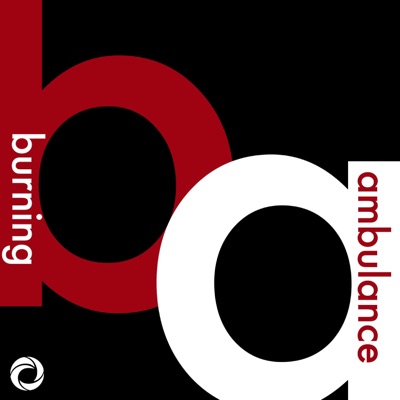 Burning Ambulance Podcast Burning Ambulance Podcast