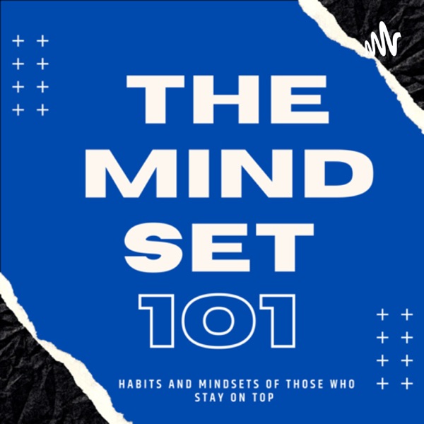 The Mindset 101 Podcast 