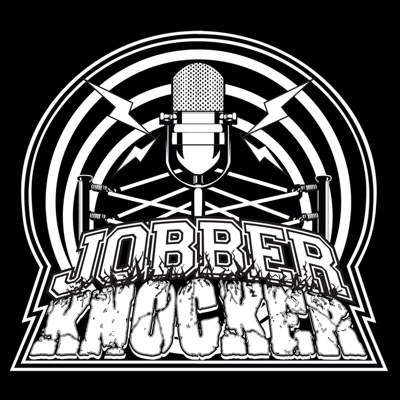Jobber Knocker Podcast:Jobber Knocker