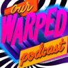 Our Warped Podcast artwork