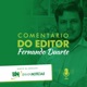 Comentário do Editor - Fernando Duarte