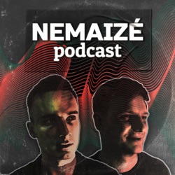 NEMAIZÉ Podcast