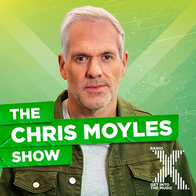 The Chris Moyles Show on Radio X Podcast:Radio X