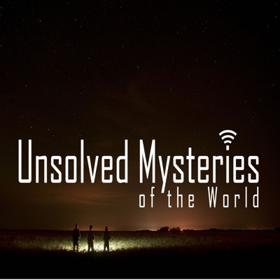 Unsolved Mysteries of the World Unsolved Mysteries of the World