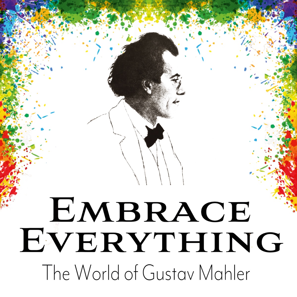 Omslag för Embrace Everything - The World of Gustav Mahler