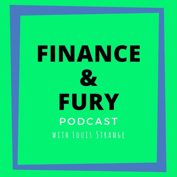 Finance & Fury Podcast Artwork