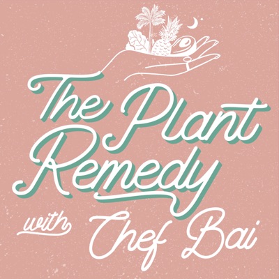 The Plant Remedy Podcast The Plant Remedy Podcast
