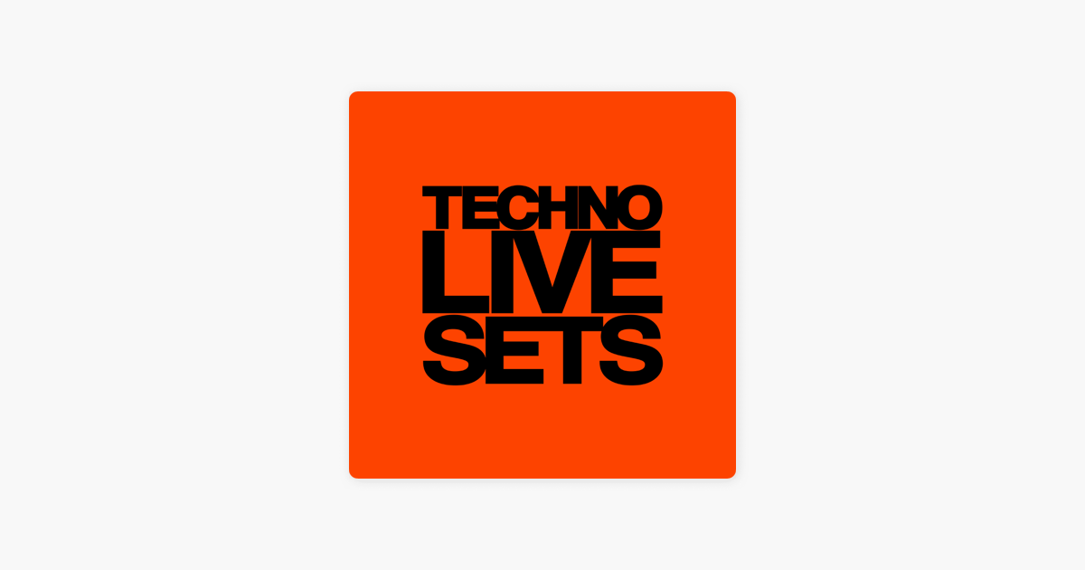 Techno Music DJ Mix / Sets - Techno Live Sets en Apple Podcasts