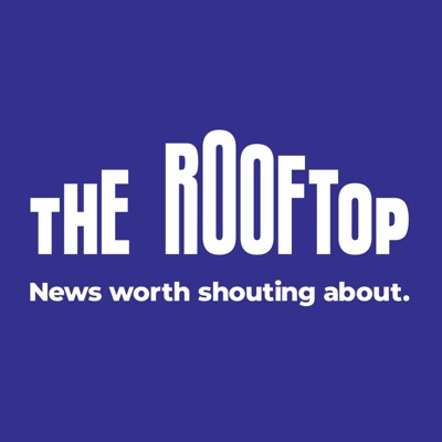 The Rooftop News Podcast