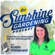 The Sunshine Gardening Podcast 