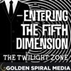 Entering the Fifth Dimension: A Twilight Zone Podcast