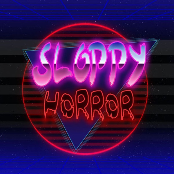 Sloppy Horror Podcast Artwork