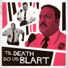 Til Death Do Us Blart - Tim Batt, Guy Montgomery, The McElroy Brothers
