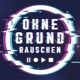 Ohne Grund Rauschen