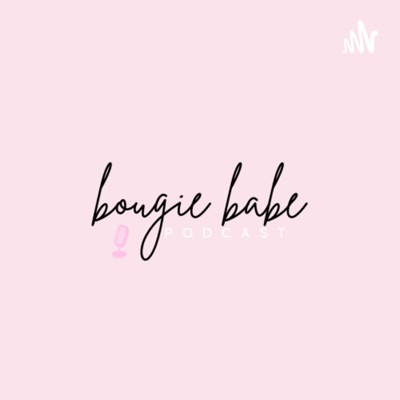 Bougie Babe Podcast