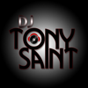 DJ Tony Saint's Podcast - DJ Tony Saint