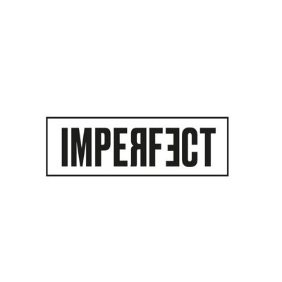 IMPERFECT IMPERFECT