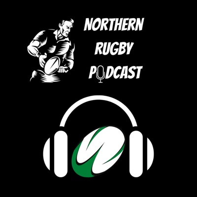 The Northern Rugby Podcast