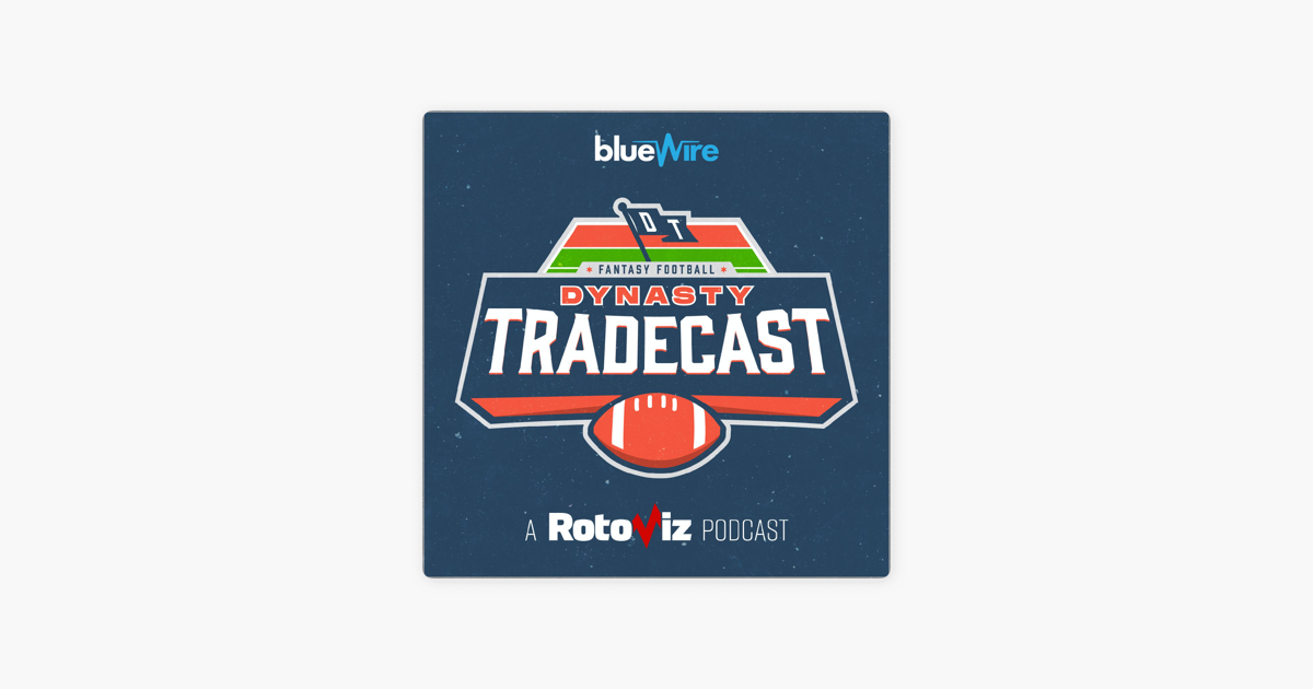 ‎Dynasty Tradecast: The Poor Man’s RotoViz Podcast On Apple Podcasts