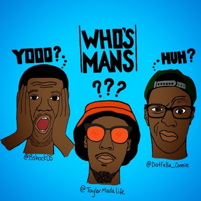 Who's Mans? Who's Mans?