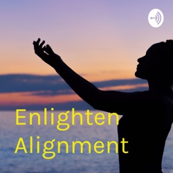 Enlighten Alignment The Music Playlist