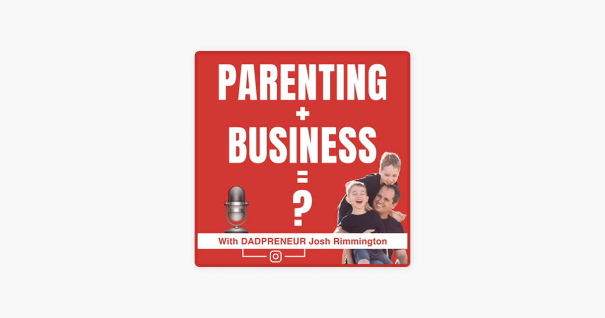 ‎Parenting Plus Business Apple Podcasts'te