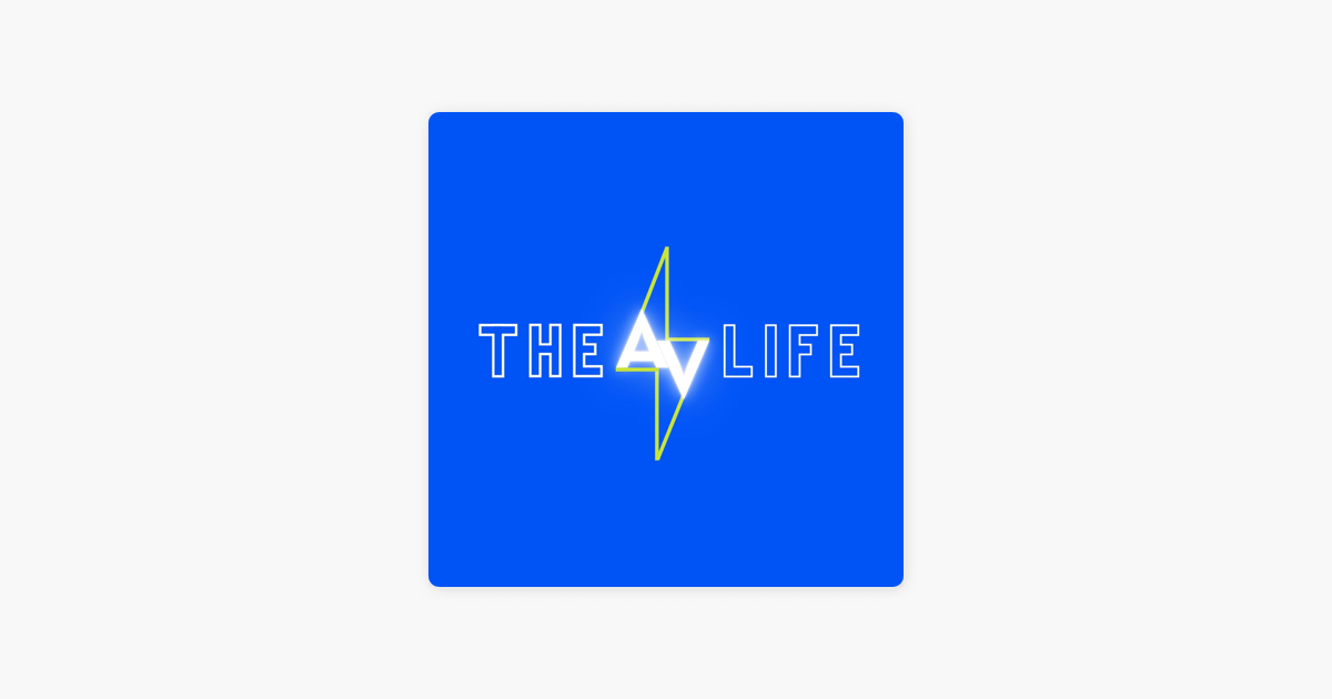 ‎The AV Life on Apple Podcasts