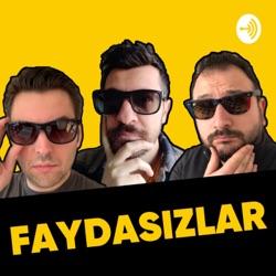 Faydasızlar - S3 E18 - Şehirlerin Gerginliği, Dolar Nereye, NFT, Aralanmış İlişkiler