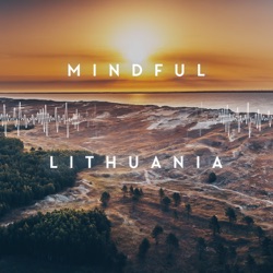 The mindful way to travel in Lithuania