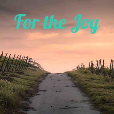 For the Joy