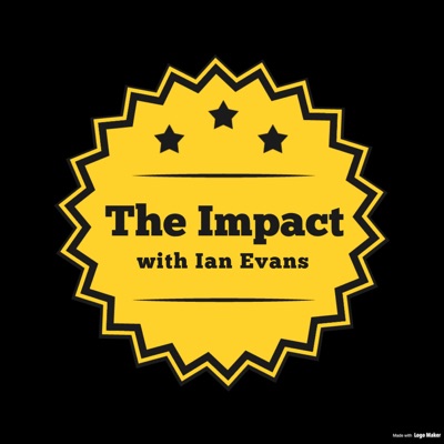 The Impact with Ian Evans
