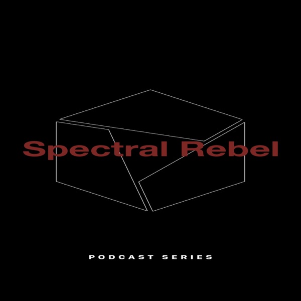 Spectral Rebel Podcast