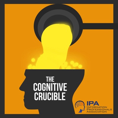 The Cognitive Crucible:Information Professionals Association