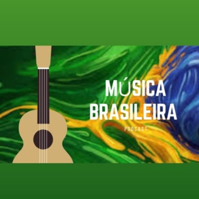 Podcast Música Brasileira Podcast Música Brasileira