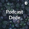 Podcast Dede