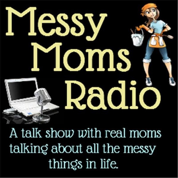 Messy Moms Radio Artwork