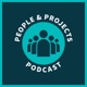 People and Projects Podcast: Project Management Podcast