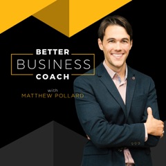 Better Business Coach Video Podcast: Sales Training | Proven Education | Actionable & Downloadable Worksheets
