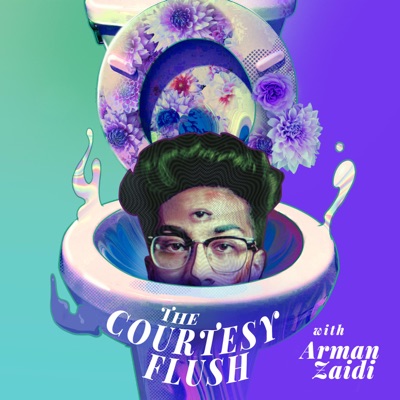 The Courtesy Flush | Arman Zaidi:Arman Zaidi
