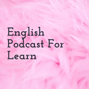 English Podcast For Learn