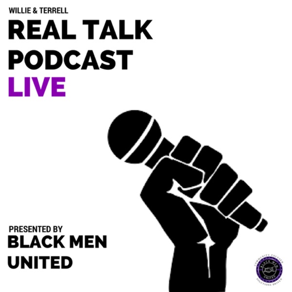 Willie & Terrell Real Talk Podcast Live